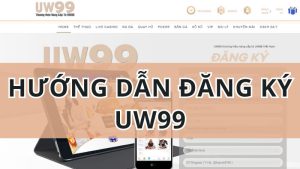 huong dan dang ky uw99home